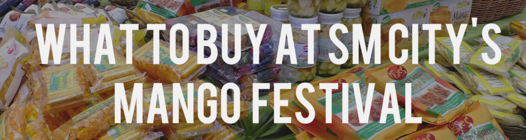 What to Buy at the 2016 Mango Festival at SM City Bacolod